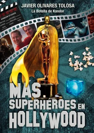 MÁS SUPERHÉROES EN HOLLYWOOD MÁS SUPERHÉROES EN HOLLYWOOD