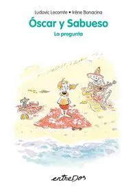 ÓSCAR Y SABUESO 5 - LA PREGUNTA