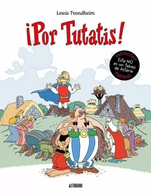¡POR TUTATIS! ¡POR TUTATIS!