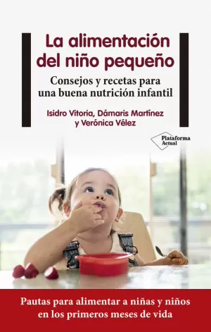 LA ALIMENTACIÓN DEL NIÑO PEQUEÑO LA ALIMENTACIÓN DEL NIÑO PEQUEÑO