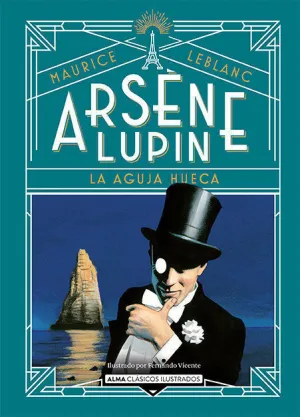 ARSÈNE LUPIN, LA AGUJA HUECA ARSÈNE LUPIN, LA AGUJA HUECA