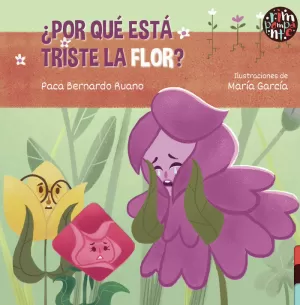 ¿POR QUÉ ESTÁ TRISTE LA FLOR?