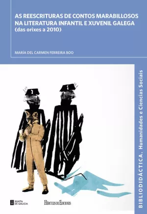 AS REESCRITURAS DE CONTOS MARABILLOSOS NA LITERATURA INFANTIL E XUVENIL GALEGA (DAS ORIXES A 2010)