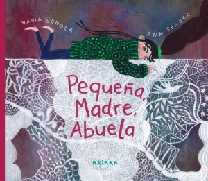 PEQUEÑA, MADRE, ABUELA