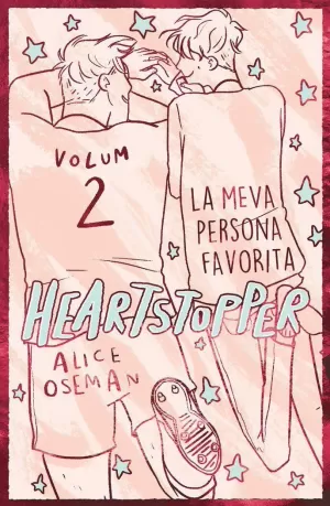 HEARTSTOPPER 2. LA MEVA PERSONA FAVORITA. EDICIÓ ESPECIAL
