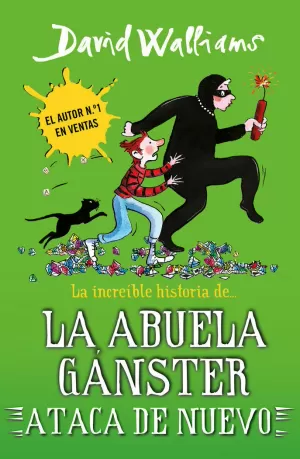 LA INCREÍBLE HISTORIA DE... LA ABUELA GÁNSTER ATACA DE NUEVO (SERIE DAVID WALLIAMS)