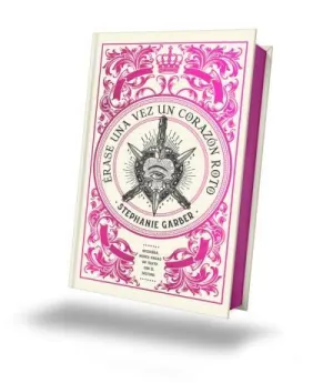 ÉRASE UNA VEZ UN CORAZÓN ROTO: EDICIÓN LIMITADA ÉRASE UNA VEZ UN CORAZÓN ROTO: EDICIÓN LIMITADA