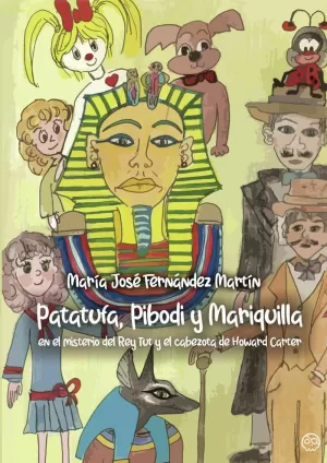 PATATUFA, PIBODI Y MARIQUILLA EN EL MISTERIO DEL REY TUT Y EL CABEZOTA DE HOWARD CARTER