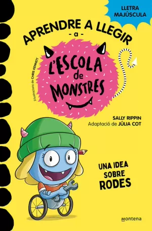 APRENDRE A LLEGIR A L'ESCOLA DE MONSTRES 12 - UNA IDEA SOBRE RODES APRENDRE A LLEGIR A L'ESCOLA DE MONSTRES 12 - UNA IDEA SOBRE RODES
