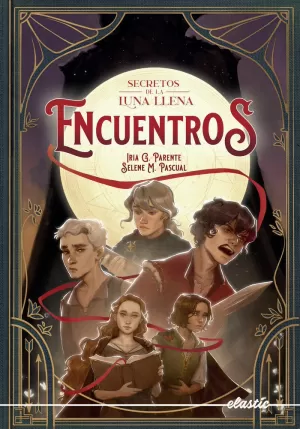 SECRETOS DE LA LUNA LLENA 2. ENCUENTROS SECRETOS DE LA LUNA LLENA 2. ENCUENTROS
