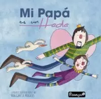 MI PAPÁ ES UN HADA MI PAPÁ ES UN HADA