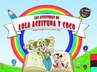 LAS AVENTURAS DE LOLA ACEITUNA Y COCO