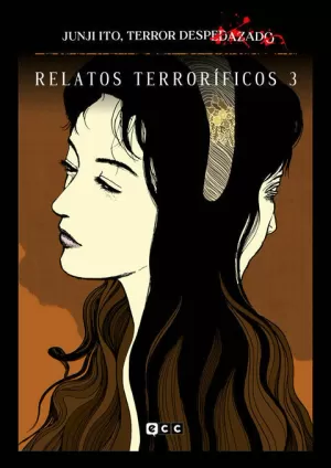 JUNJI ITO, TERROR DESPEDAZADO NÚM. 9 DE 28 - RELATOS TERRORÍFICOS NÚM. 3