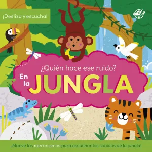 ¿QUIÉN HACE ESE RUIDO? EN LA JUNGLA