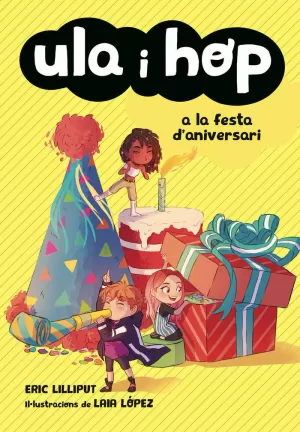 ULA I HOP - ULA I HOP A LA FESTA D'ANIVERSARI ULA I HOP - ULA I HOP A LA FESTA D'ANIVERSARI