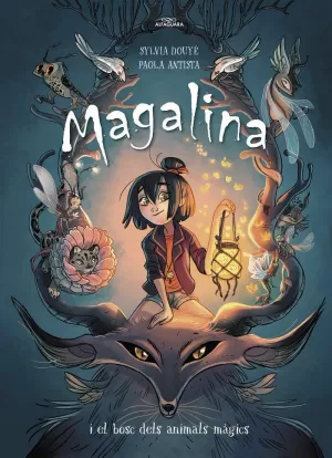 MAGALINA I EL BOSC DELS ANIMALS MÀGICS (SÈRIE MAGALINA 1)