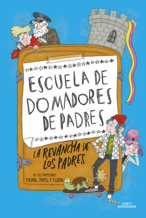 ESCUELA DE DOMADORES DE PADRES 2 - LA REVANCHA DE LOS PADRES