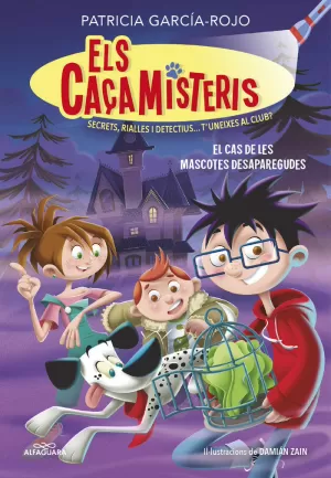 ELS CAÇAMISTERIS 1 - EL CAS DE LES MASCOTES DESAPAREGUDES