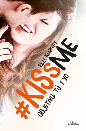 OBJETIVO: TÚ Y YO (#KISSME 2)