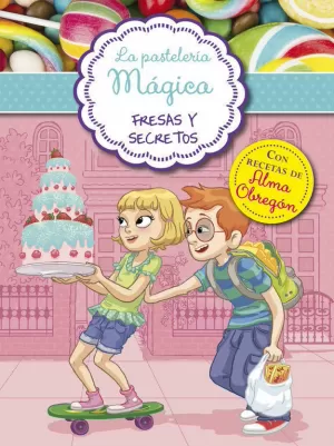 LA PASTELERÍA MÁGICA 4 - FRESAS Y SECRETOS