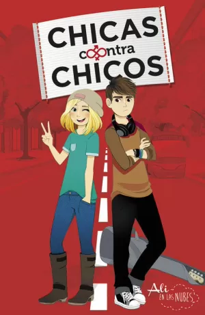 CHICAS CONTRAS CHICOS (CHICAS CONTRA CHICOS 1) CHICAS CONTRAS CHICOS (CHICAS CONTRA CHICOS 1)