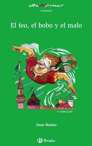 EL FEO, EL BOBO Y EL MALO