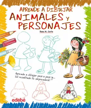 APRENDE A DIBUJAR ANIMALES Y PERSONAJES APRENDE A DIBUJAR ANIMALES Y PERSONAJES
