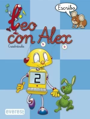 LEO CON ALEX. ESCRITURA 2. CUADRÍCULA (EDUCACIÓN INFANTIL) LEO CON ALEX. ESCRITURA 2. CUADRÍCULA (EDUCACIÓN INFANTIL)