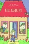 LA CASA DE CHUPI