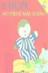 CHUPI NO TIENE SUEÑO
