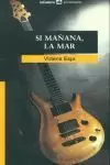 SI MAÑANA, LA MAR