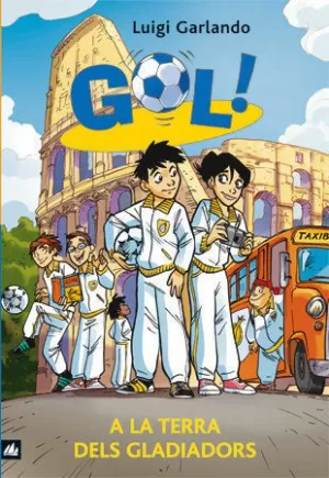 GOL 11. A LA TERRA DELS GLADIADORS