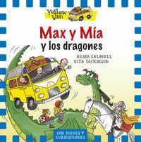 MAX Y MÍA Y LOS DRAGONES MAX Y MÍA Y LOS DRAGONES