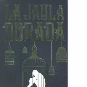 DONES OSCUROS 1. LA JAULA DORADA