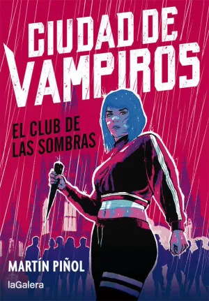 CIUDAD DE VAMPIROS 1. EL CLUB DE LAS SOMBRAS CIUDAD DE VAMPIROS 1. EL CLUB DE LAS SOMBRAS