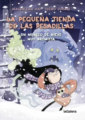 LA PEQUEÑA TIENDA DE LAS PESADILLAS 3. UNA INSÓLITA TORMENTA DE NIEVE