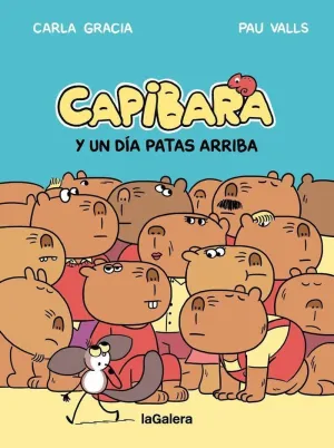 CAPIBARA Y UN DIA PATAS ARRIBA