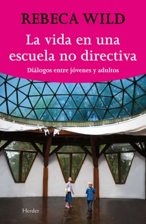 LA VIDA EN UNA ESCUELA NO DIRECTIVA