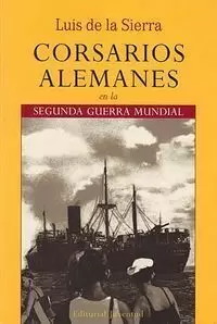 CORSARIOS ALEMANES EN LA 2ª GUERRA MUNDIAL