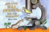 HAY ALGO MAS PEQUEÑO QUE UNA MUSARAÑA?