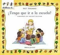 TENGO QUE IR A LA ESCUELA?