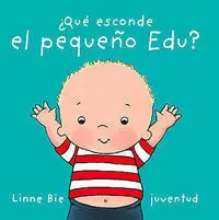 QUÉ ESCONDE EL PEQUEÑO EDU