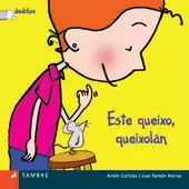 ESTE QUEIXO, QUEIXOLAN ESTE QUEIXO, QUEIXOLAN