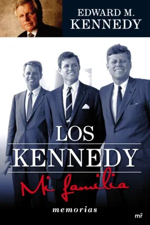LOS KENNEDY. MI FAMILIA LOS KENNEDY. MI FAMILIA