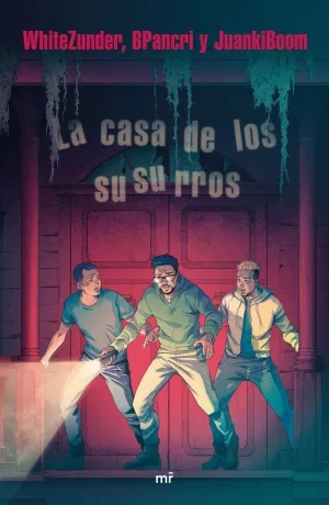 LA CASA DE LOS SUSURROS LA CASA DE LOS SUSURROS