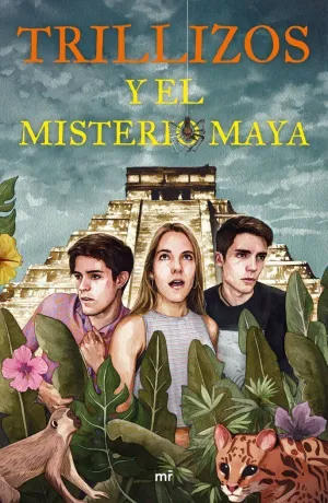 TRILLIZOS Y EL MISTERIO MAYA TRILLIZOS Y EL MISTERIO MAYA