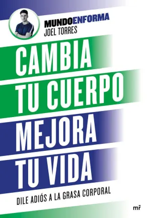CAMBIA TU CUERPO, MEJORA TU VIDA CAMBIA TU CUERPO, MEJORA TU VIDA