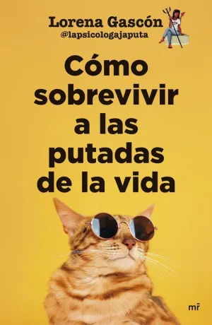 CÓMO SOBREVIVIR A LAS PUTADAS DE LA VIDA