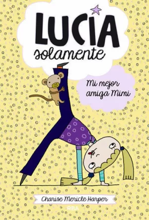 LUCÍA SOLAMENTE 2 - MI MEJOR AMIGA MIMI