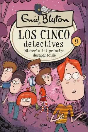 LOS CINCO DETECTIVES 9 - MISTERIO DEL PRÍNCIPE DESAPARECIDO